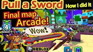 How to GET into Arcade World (FINAL) in Pull a Sword