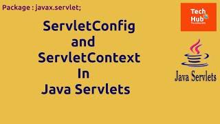 ServletConfig and ServletContext | Java | TechHub