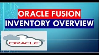 Oracle Fusion Inventory overview | Oracle Cloud ERP | Fusion SCM