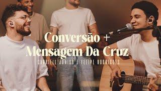 Gabriell Júnior e Felipe Rodrigues | Conversão / Mensagem da Cruz - Ao Vivo