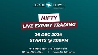 NIFTY  LIVE EXPIRY TRADING | TRADEFLOW | 26-12-2024