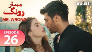 Mr. Wrong | Episode 26 | Turkish Drama | Bay Yanlis | 21 July 2024