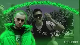 ReTo Feat Bedoes Ale to Explosion PROD ERBI RMX