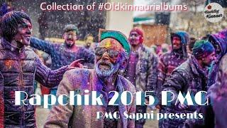 Rapchik 2015 || PMG Sapni presents || Kinnauri song || Collection of #oldkinnaurialbums