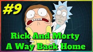 Rick and Morty  A Way Back Home [v2.1] #9 Mastery is so easy not to pump