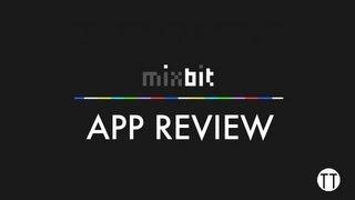 MixBit App Review