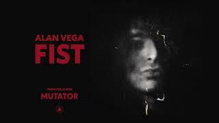 Alan Vega - Fist (Official Audio)