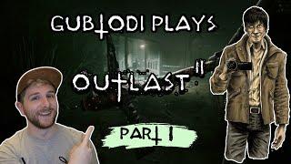 Gubtodi plays Outlast 2 - Part 1 │ Here we go!