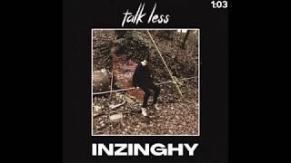 INZINGHY - Talk Less (Official Audio)