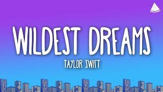 Taylor Swift - Wildest Dreams (Lyrics)