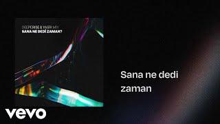 Deeperise, Yasir Miy - Sana Ne Dedi Zaman (Lyric Video)