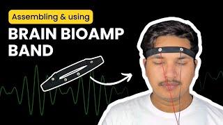 Assembling and Using 2 Channel Brain BioAmp Band to record EEG | Dry electrodes based EEG Band