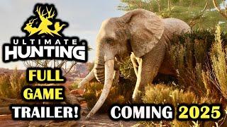 FULL ULTIMATE HUNTING TRAILER WITH GAMEPLAY FOOTAGE REVEALED! INSANE NEW HUNTING GAME COMING 2025!