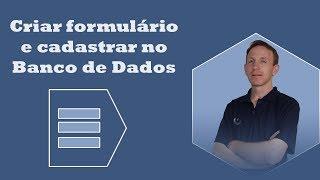 Como criar formulário e cadastrar com PHP e MySQLi no Banco de Dados