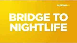 Ident Bridge To Nightlife on Rusong TV