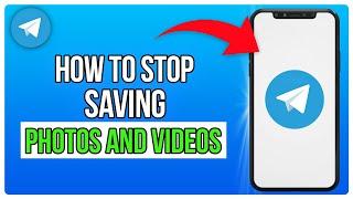 How To Stop Saving Photos and Videos Automatically on Telegram (2024)