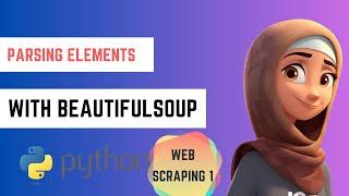 Parsing HTML with BeautifulSoup| Learn web scraping with python|2023