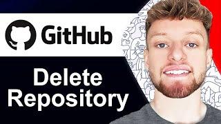 How To Delete a Repository in GitHub (Step By Step)