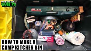 HOW TO MAKE A CAMP KITCHEN BIN - Camping Gear Organization