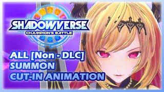 Shadowverse: Champion's Battle - All [Non-DLC] Summon Cut- In Animation