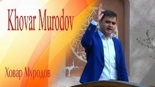 Khovar Murodov  Ховар Муродов