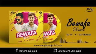 BEWAFA(REMIX) DJ PR x DJ THUSHAR _ Manglore Djs Club