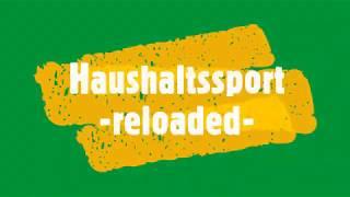 Haushaltssport reloaded