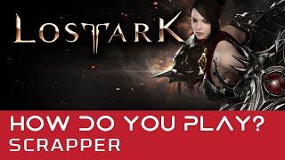 LOST ARK - How does Scrapper Play?