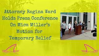 Mica Francis Miller's Attorney Regina Ward Holds Press Conference at Horry County Court House