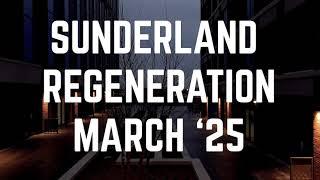 Sunderland Regeneration March 25