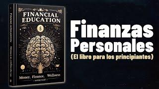 Finanzas Personales para Principiantes (AUDIOLIBRO COMPLETO)