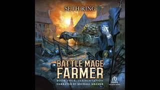 FULL AUDIOBOOK - Seth Ring - Battle Mage Farmer #4 - Fermentation - Part 1