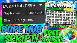 *OP*  Dupe Hub Script  Pet Simulator 99 Script Working  Elemental World Update  Pastebin 2024