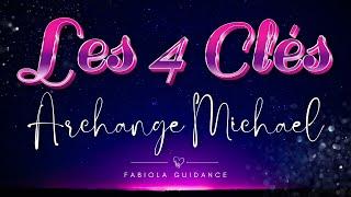 4 CLÉS DE SAINT MICHEL  | GUIDANCE SPIRITUELLE  | MÉDITATION GUIDÉE   | MESSAGE ANGELIQUE NOUVEAU