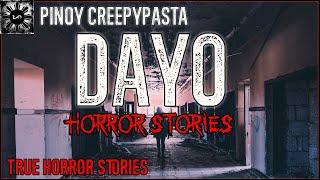 Dayo Horror | Tagalog Stories | Pinoy Creepypasta
