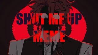 SHUT ME UP // DEAD PLATE ANIMATION MEME