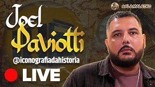  AO VIVO | JOEL PAVIOTTI | @iconografiadahistoria  | Salamaleiko Podcast