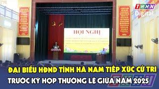 Đại biểu HĐND tỉnh Hà Nam tiếp xúc cử tri trước Kỳ họp thường lệ giữa năm 2025 | Hà Nam TV
