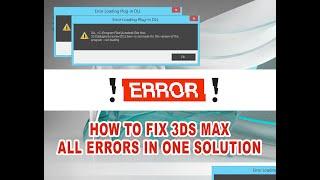 How to fix all error in 3D max in one solution - one solution for all errors