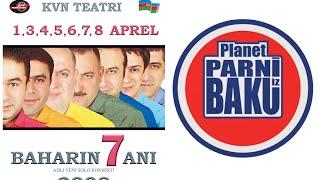 Baharın 7 anı - Planet Parni iz Baku (2008, Tam versiya)