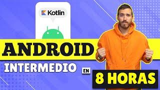  CURSO: ANDROID nivel INTERMEDIO con KOTLIN  -  TUTORIAL ANDROID STUDIO [2024]