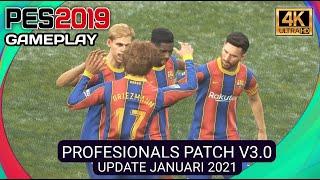 PES 2019 PROFESSIONALS PATCH V3 GAMEPLAY | UPDATE JANUARI 2021 | BARCELONA VS REAL MADRID | 4K UHD