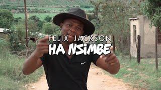 Felix Jackson - Ha Nsimbe(Official Music Video)