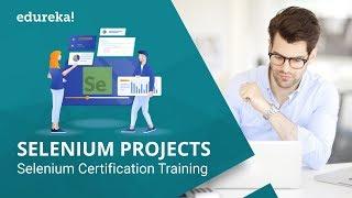 Selenium Projects For Beginners | Real-Time Selenium Projects | Selenium Training | Edureka