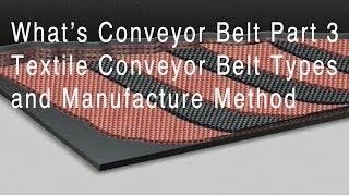 Whats conveyor belt 3 TEXTILE BELT TYPES AND MANUFACTURING METHODS