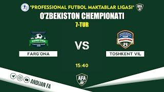 Farg'ona - Toshkent vil | Professional futbol maktablar ligasi | 7-TUR