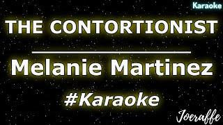 Melanie Martinez - THE CONTORTIONIST (Karaoke)