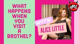 Alice Little - What Happens When you Visit a Brothel?