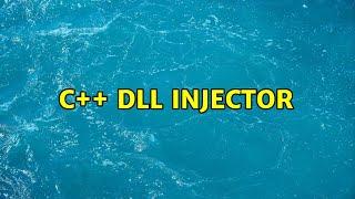 C++ DLL Injector (2 Solutions!!)