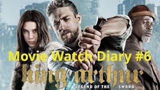 Movie Watch Diary #6: King Arthur: Legend of the Sword – A Fun, Flawed Mythic Romp!